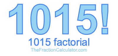 1015 Factorial