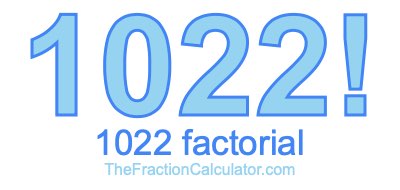 1022 Factorial