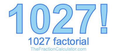 1027 Factorial