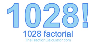 1028 Factorial