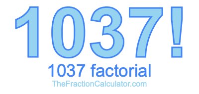 1037 Factorial