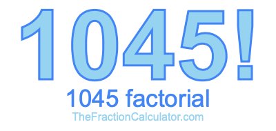 Factorial of 1045 1045 Factorial