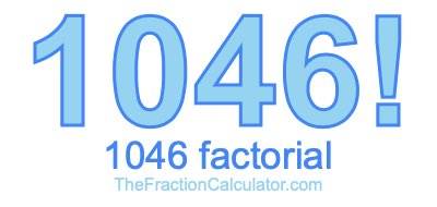 Factorial of 1046 1046 Factorial
