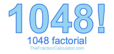 Factorial of 1048 1048 Factorial