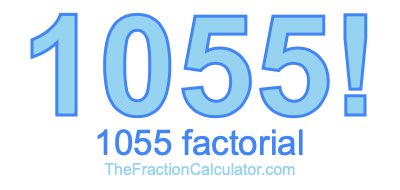 Factorial of 1055 1055 Factorial