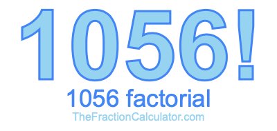 Factorial of 1056 1056 Factorial