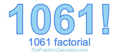 Factorial of 1061 1061 Factorial