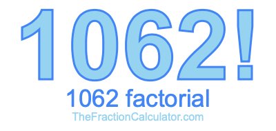 Factorial of 1062 1062 Factorial