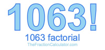 Factorial of 1063 1063 Factorial