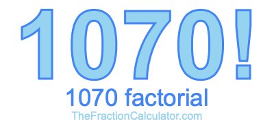 1070 Factorial