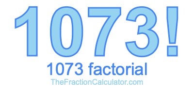 Factorial of 1073 1073 Factorial