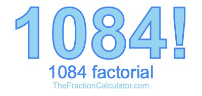 Factorial of 1084 1084 Factorial