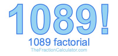 Factorial of 1089 1089 Factorial