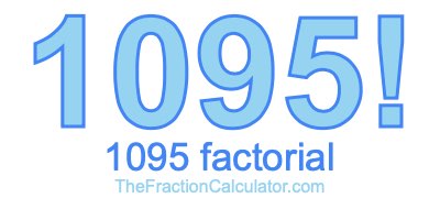 Factorial of 1095 1095 Factorial