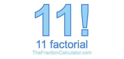 11 Factorial