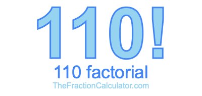 110 Factorial