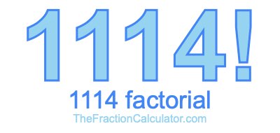 Factorial of 1114 1114 Factorial