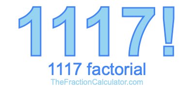Factorial of 1117 1117 Factorial