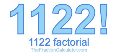 Factorial of 1122 1122 Factorial