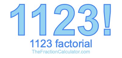 Factorial of 1123 1123 Factorial