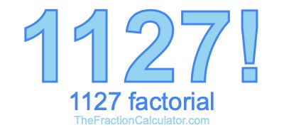 1127 Factorial