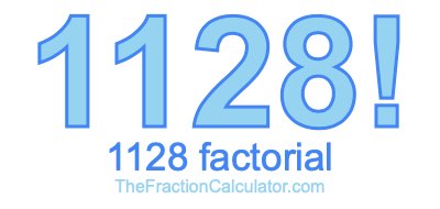 1128 Factorial
