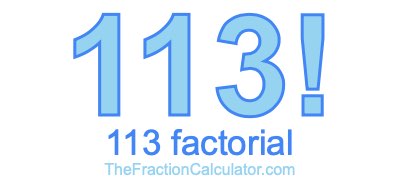 113 Factorial