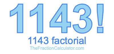 1143 Factorial