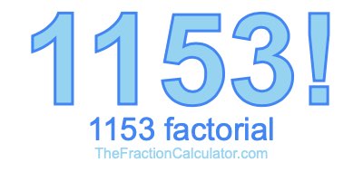 Factorial of 1153 1153 Factorial