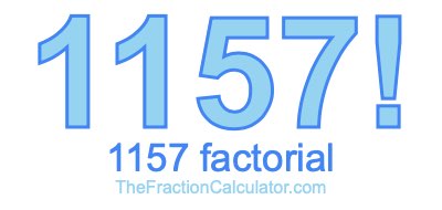 Factorial of 1157 1157 Factorial