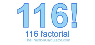 116 Factorial