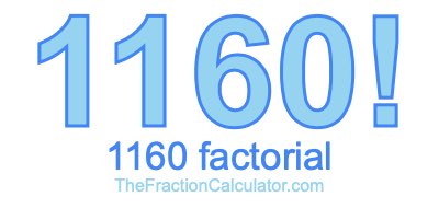 Factorial of 1160 1160 Factorial