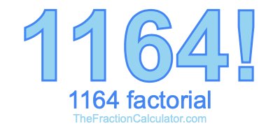 Factorial of 1164 1164 Factorial