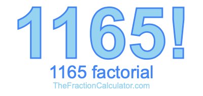 Factorial of 1165 1165 Factorial