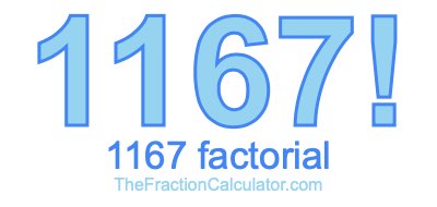 Factorial of 1167 1167 Factorial