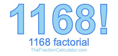 Factorial of 1168 1168 Factorial