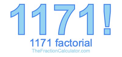 Factorial of 1171 1171 Factorial
