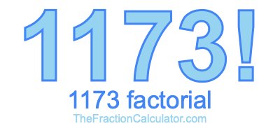 Factorial of 1173 1173 Factorial