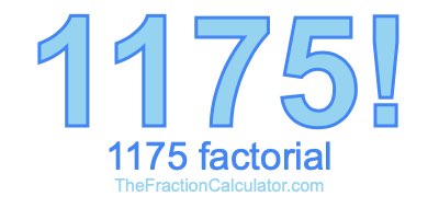 Factorial of 1175 1175 Factorial
