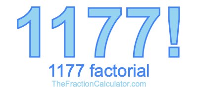 Factorial of 1177 1177 Factorial