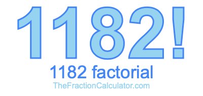Factorial of 1182 1182 Factorial