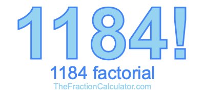 Factorial of 1184 1184 Factorial