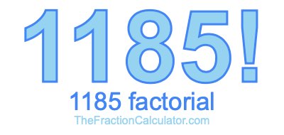1185 Factorial