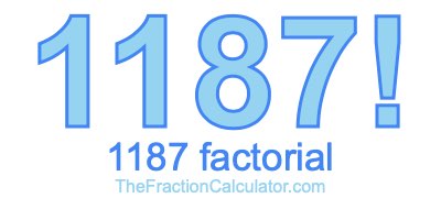 Factorial of 1187 1187 Factorial