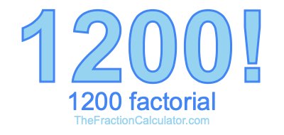 Factorial of 1200 1200 Factorial