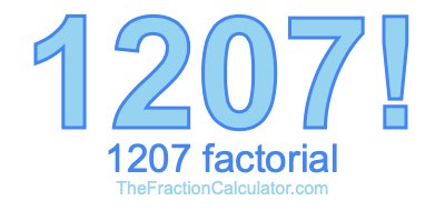 Factorial of 1207 1207 Factorial