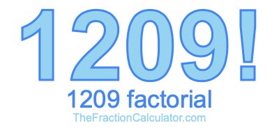 Factorial of 1209 1209 Factorial