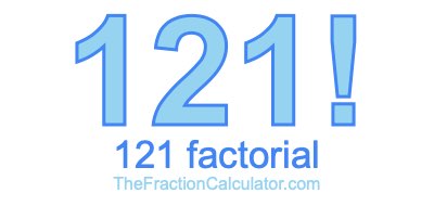Factorial of 121 121 Factorial