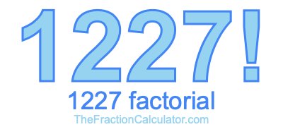 1227 Factorial