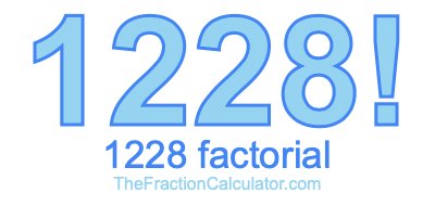 Factorial of 1228 1228 Factorial